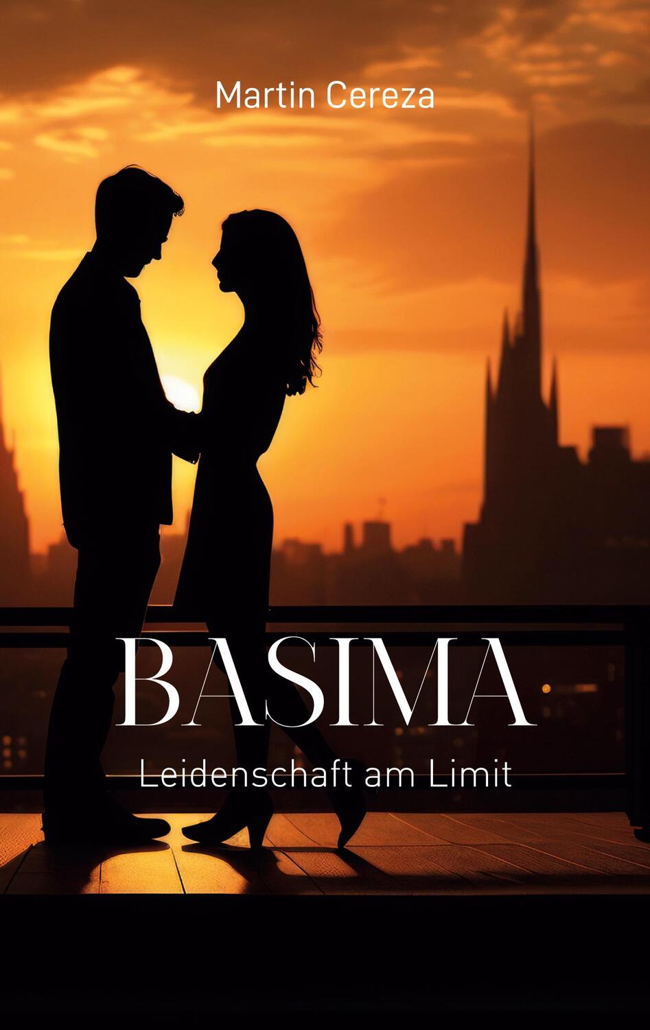Cover: 9783740733094 | Basima | Leidenschaft am Limit | Martin Cereza | Taschenbuch | 312 S.