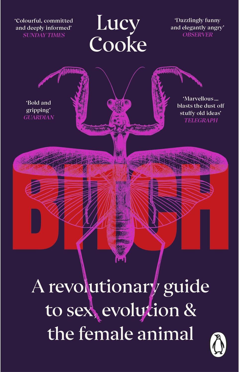 Cover: 9781804990919 | Bitch | What does it mean to be female? | Lucy Cooke | Taschenbuch