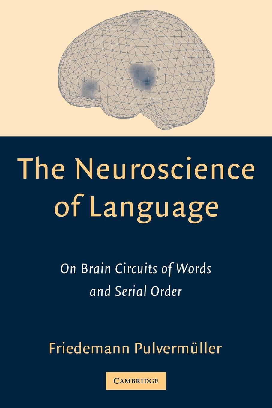 Cover: 9780521793742 | The Neuroscience of Language | Friedemann Pulvermuller | Taschenbuch