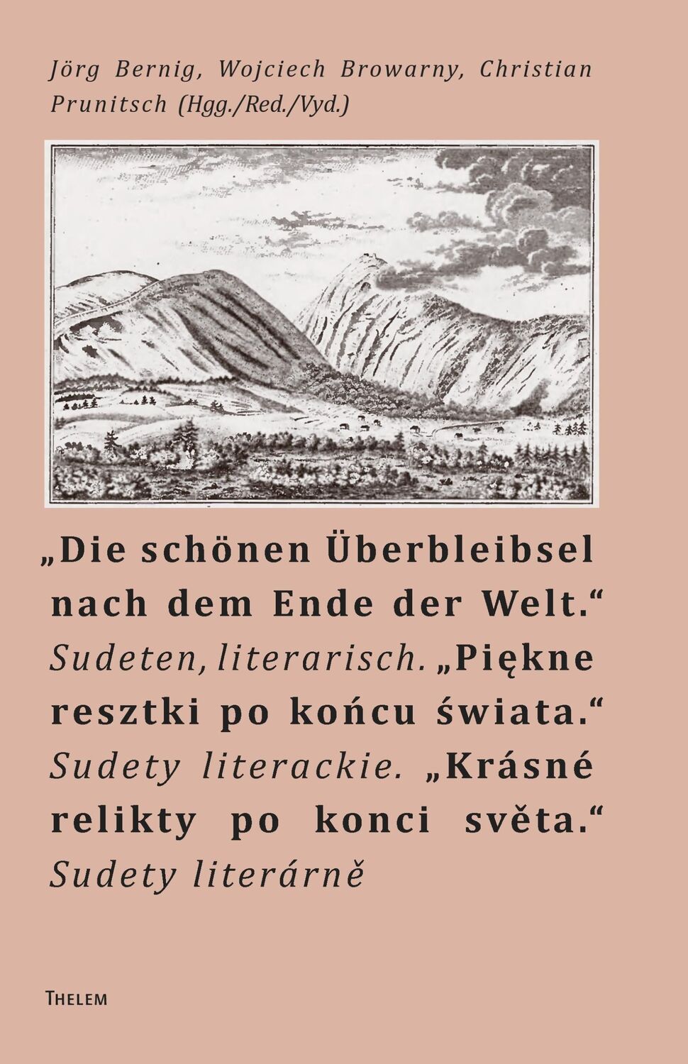 Cover: 9783945363492 | Die schönen Überbleibsel nach dem Ende der Welt | Sudeten, literarisch