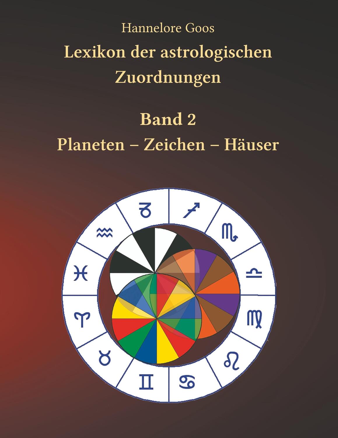 Cover: 9783748125839 | Lexikon der astrologischen Zuordnungen Band 2 | Hannelore Goos | Buch