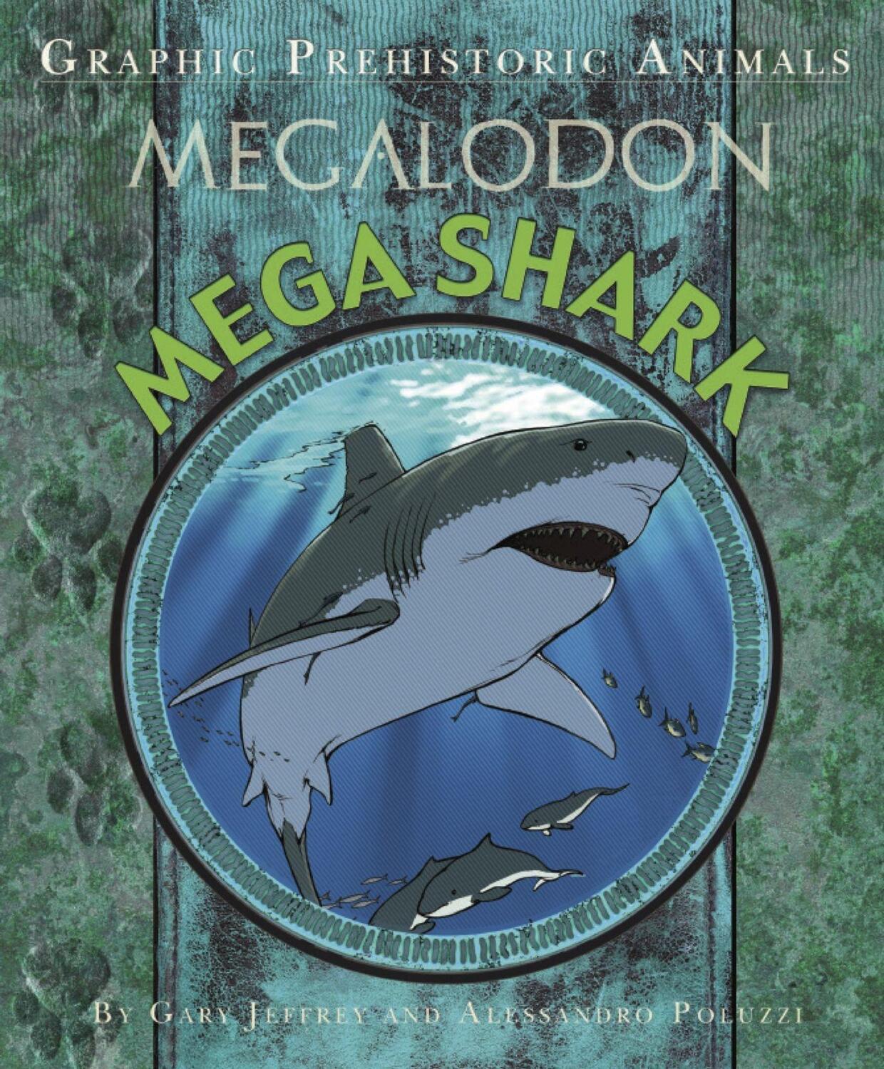 Cover: 9781445159119 | Graphic Prehistoric Animals: Mega Shark | Gary Jeffrey | Taschenbuch
