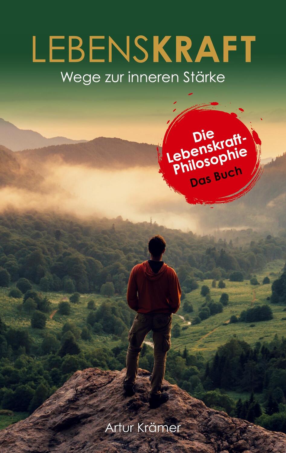 Cover: 9783758312564 | Lebenskraft | Wege zur inneren Stärke | Artur Krämer | Taschenbuch