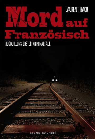 Cover: 9783867873796 | Mord auf Französisch | Bocquillons erster Kriminalfall | Laurent Bach