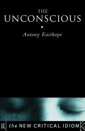 Cover: 9780415192095 | The Unconscious | Anthony Easthope | Taschenbuch | Englisch | 1999