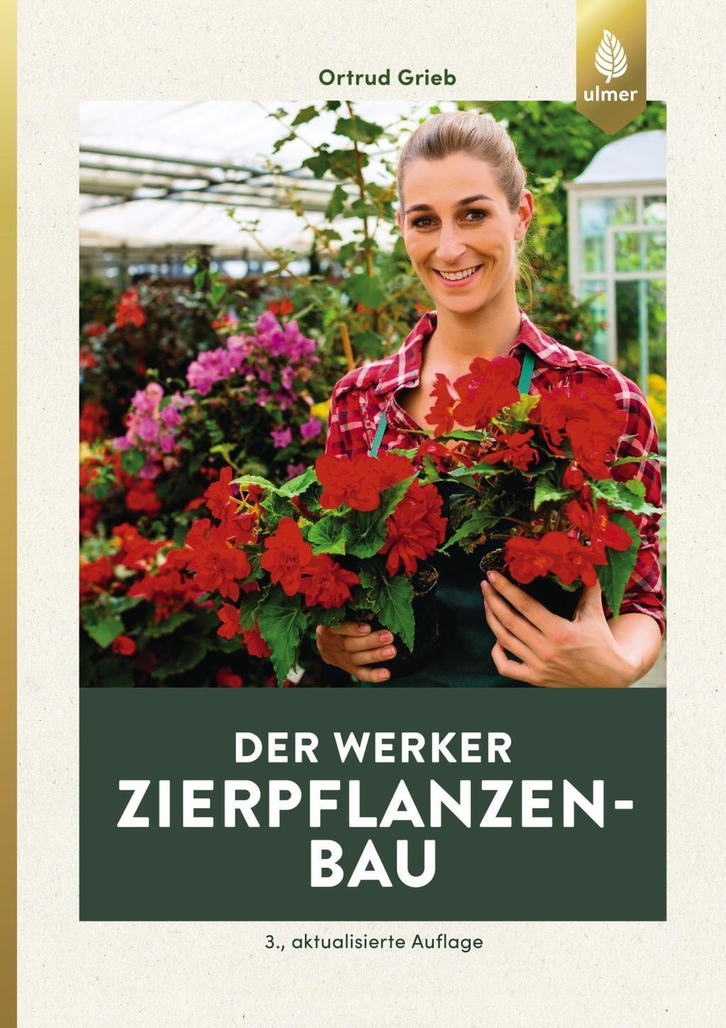 Cover: 9783818603885 | Der Werker. Zierpflanzenbau | Ortrud Grieb | Taschenbuch | Deutsch