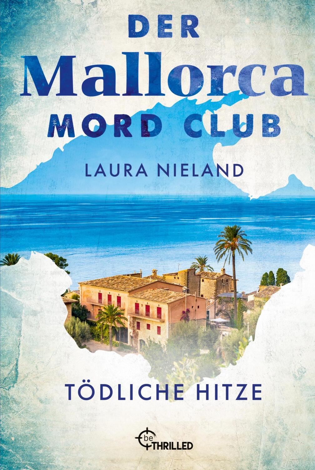 Cover: 9783741304491 | Der Mallorca Mord Club - Tödliche Hitze | Urlaubskrimi | Laura Nieland