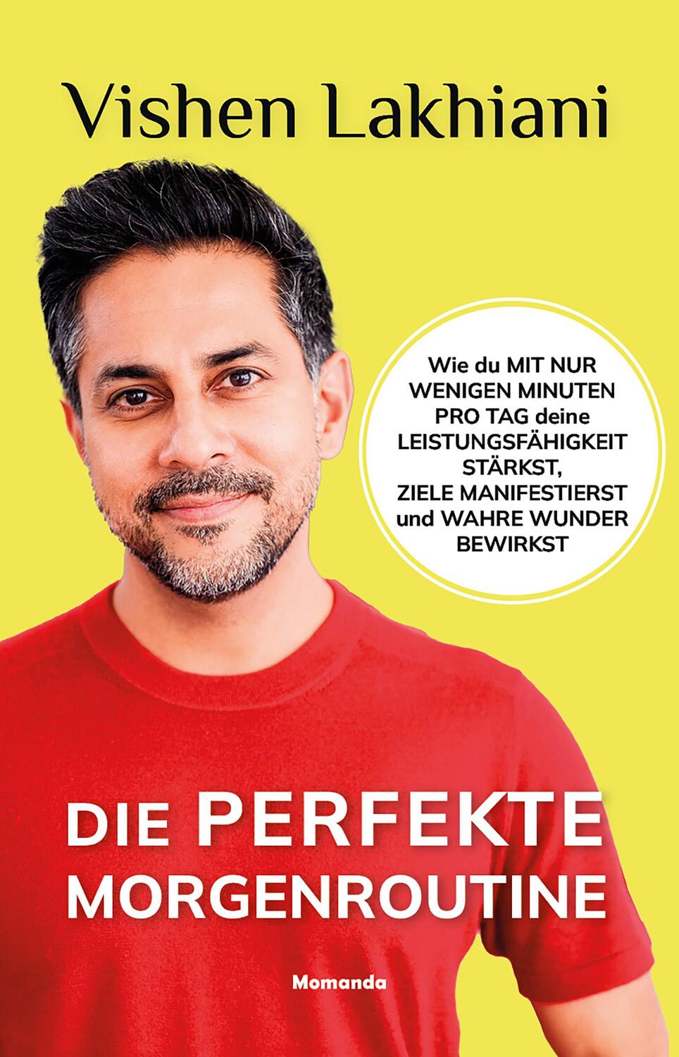 Cover: 9783956280672 | Die perfekte Morgenroutine | Vishen Lakhiani | Buch | 224 S. | Deutsch