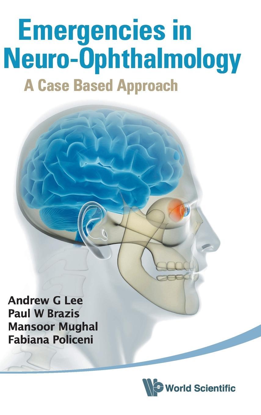 Cover: 9789814295017 | Emergencies in Neuro-Ophthalmology | A Case Based Approach | Buch