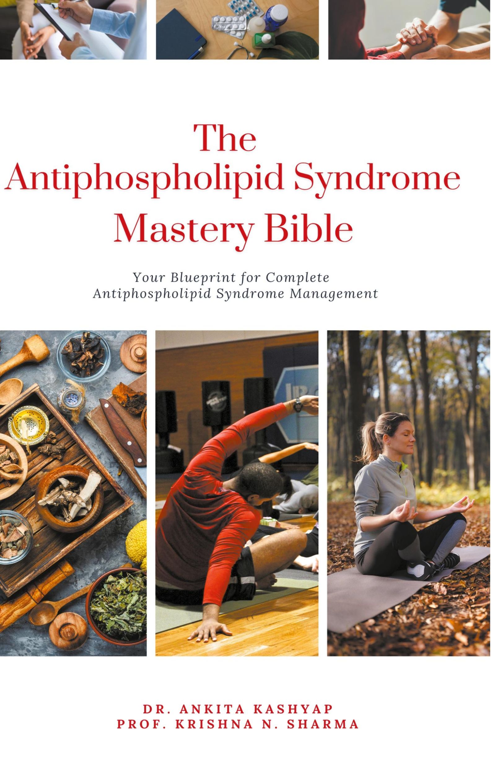 Cover: 9798223439424 | The Antiphospholipid Syndrome Mastery Bible | Ankita Kashyap (u. a.)