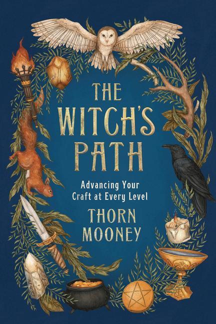 Cover: 9780738763774 | The Witch's Path | Advancing Your Craft at Every Level | Thorn Mooney
