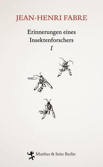 Erinnerungen eines Insektenforschers 01 - Fabre, Jean-Henri
