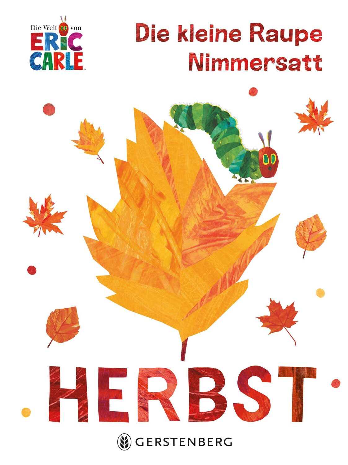 Cover: 9783836962445 | Die kleine Raupe Nimmersatt - Herbst | Eric Carle | Buch | 18 S.