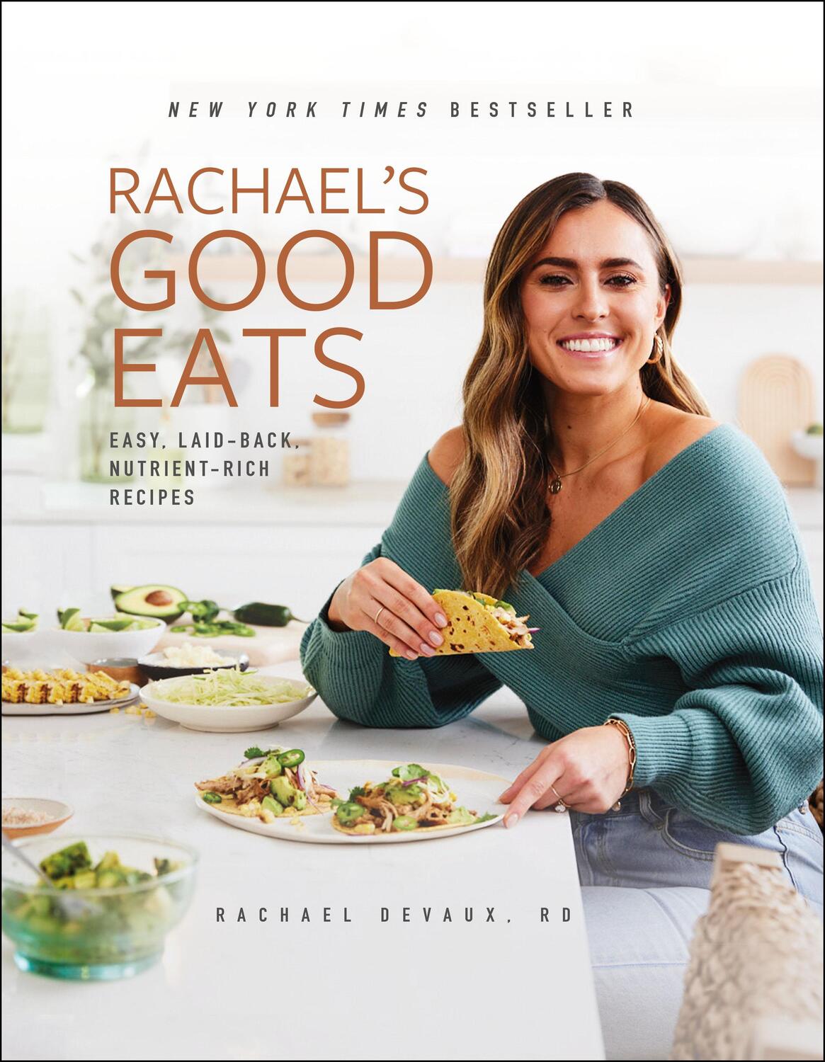 Cover: 9781250850393 | Rachael's Good Eats | Easy, Laid-Back, Nutrient-Rich Recipes | DeVaux