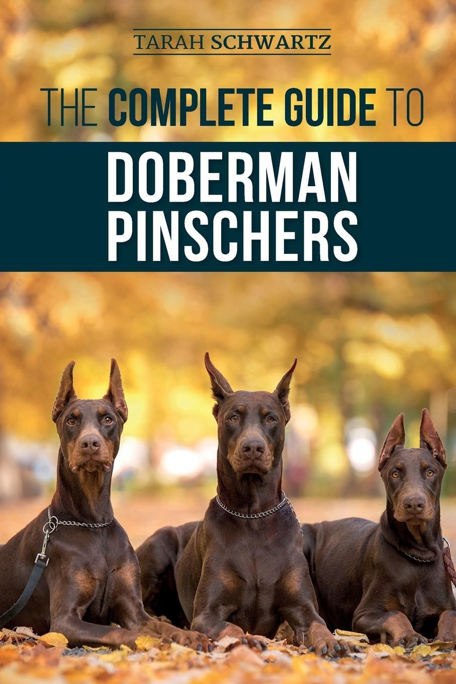 Cover: 9781952069871 | The Complete Guide to Doberman Pinschers | Tarah Schwartz | Buch