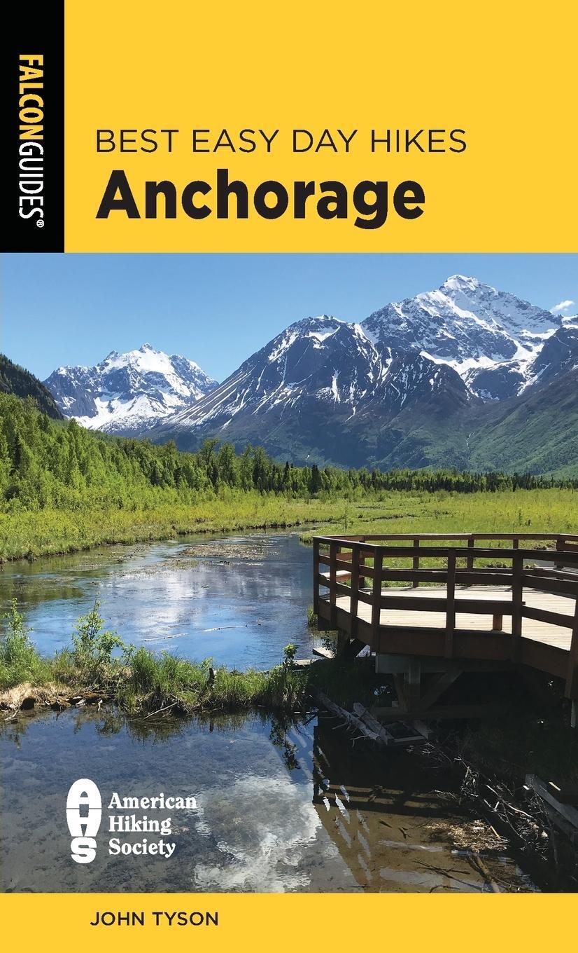 Cover: 9781493066360 | Best Easy Day Hikes Anchorage | John Tyson | Taschenbuch | Paperback