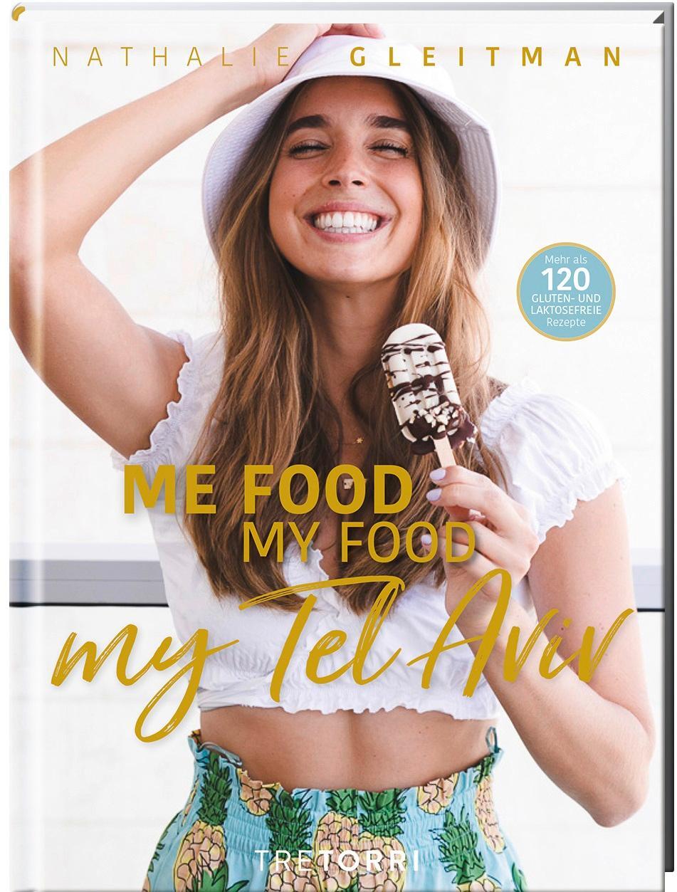 Cover: 9783960331087 | ME FOOD, MY FOOD, MY TEL AVIV | Nathalie Gleitman | Buch | 240 S.