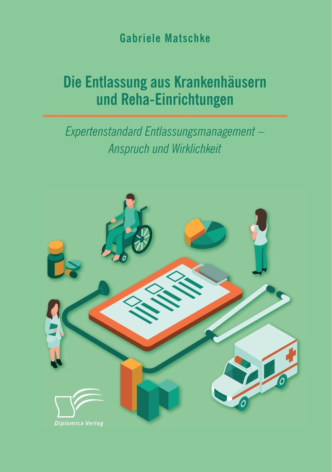 Cover: 9783961466771 | Die Entlassung aus Krankenhäusern und Reha-Einrichtungen....