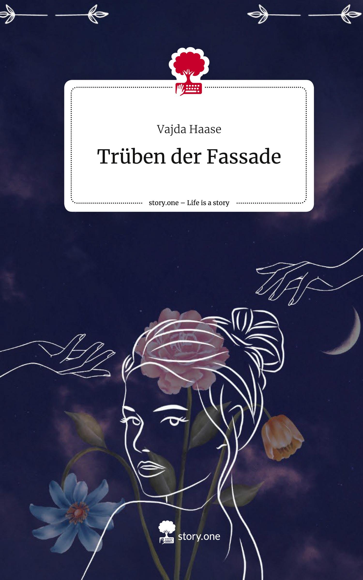 Cover: 9783710887352 | Trüben der Fassade. Life is a Story - story.one | Vajda Haase | Buch