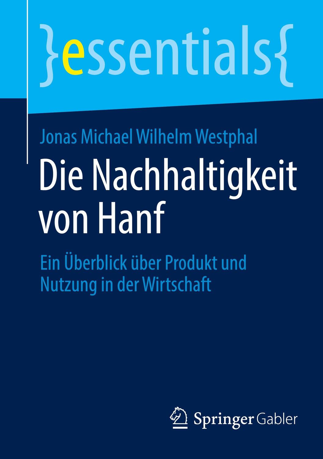 Cover: 9783658393342 | Die Nachhaltigkeit von Hanf | Jonas Michael Wilhelm Westphal | Buch