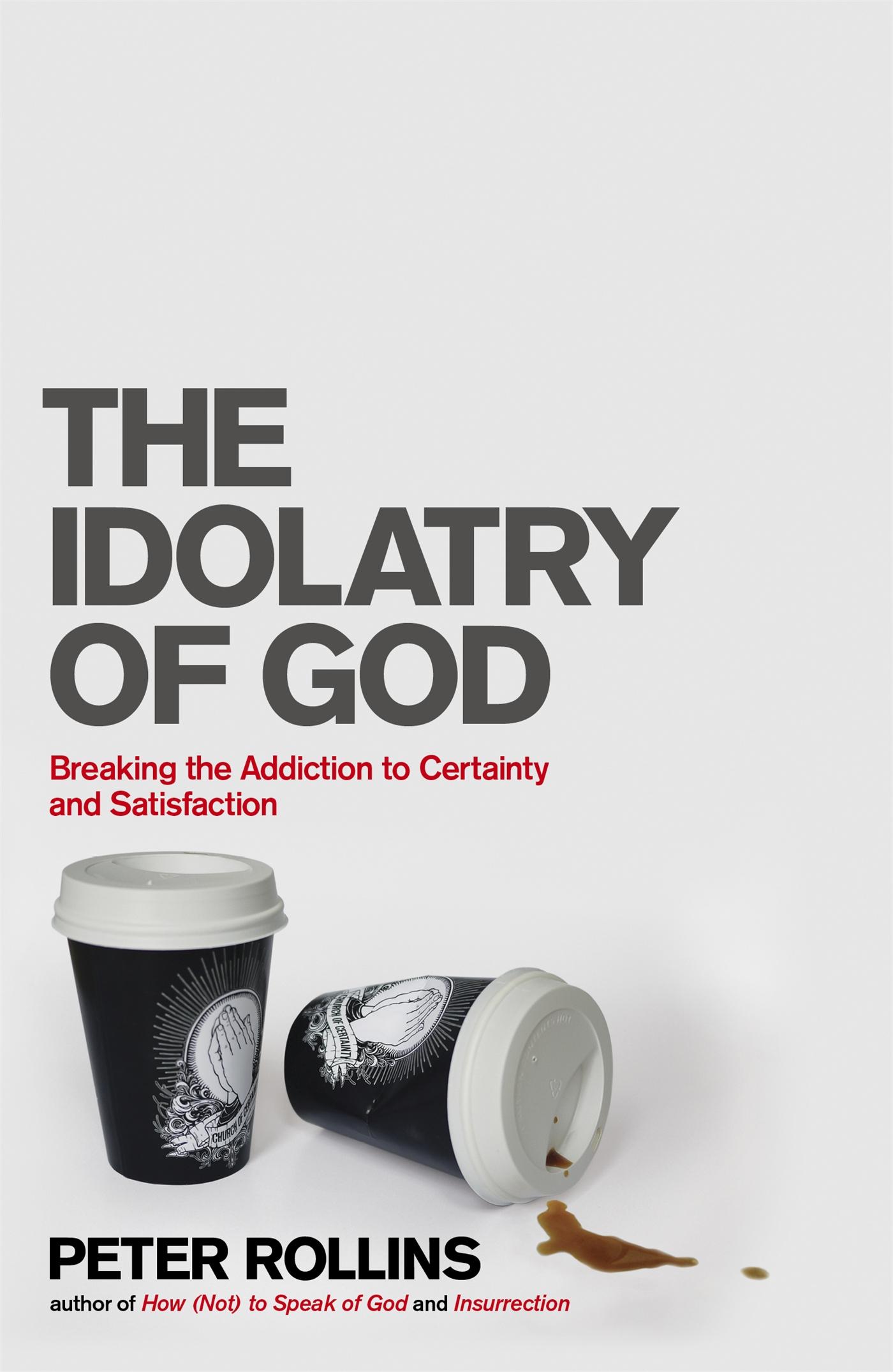 Cover: 9781444703740 | The Idolatry of God | Peter Rollins | Taschenbuch | Englisch | 2013