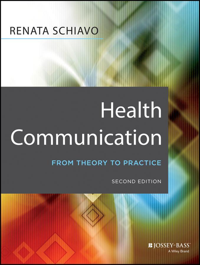 Cover: 9781118122198 | Health Communication | From Theory to Practice | Renata Schiavo | Buch