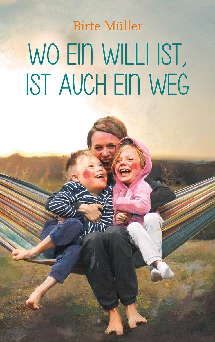 Cover: 9783772527883 | Wo ein Willi ist, ist auch ein Weg | Birte Müller | Buch | Deutsch