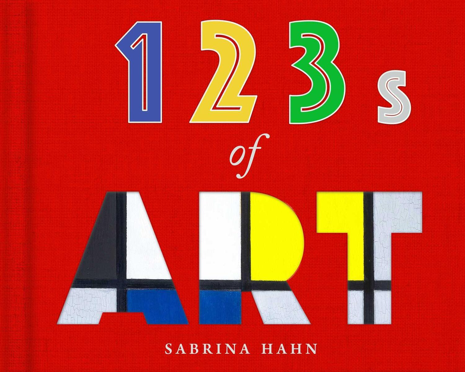 Cover: 9781510752061 | 123s of Art | Sabrina Hahn | Buch | Papp-Bilderbuch | Englisch | 2020