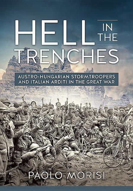Cover: 9781912174980 | Hell in the Trenches: Austro-Hungarian Stormtroopers and Italian...