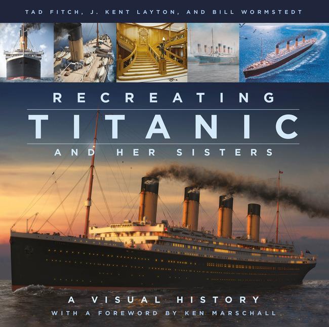 Cover: 9780750998680 | Recreating Titanic and Her Sisters | A Visual History | Buch | 2022