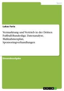 Cover: 9783346631473 | Vermarktung und Vertrieb in der Dritten Fußball-Bundesliga....