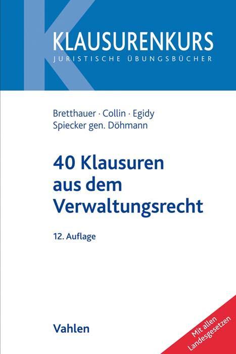 Cover: 9783800662173 | 40 Klausuren aus dem Verwaltungsrecht | Sebastian Bretthauer (u. a.)