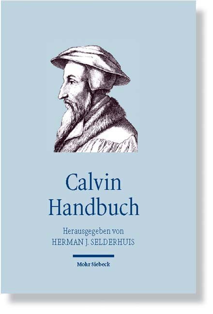 Cover: 9783161492297 | Calvin Handbuch | Herman J. Selderhuis | Taschenbuch | 2009