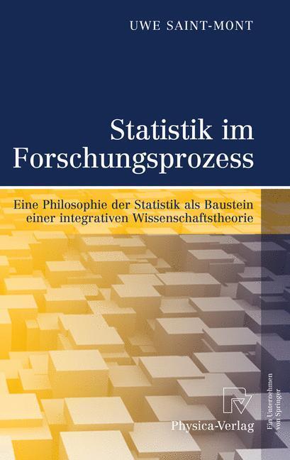 Cover: 9783790827224 | Statistik im Forschungsprozess | Uwe Saint-Mont | Buch | XIV | Deutsch