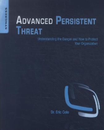 Cover: 9781597499491 | Advanced Persistent Threat | Eric Cole | Taschenbuch | Englisch