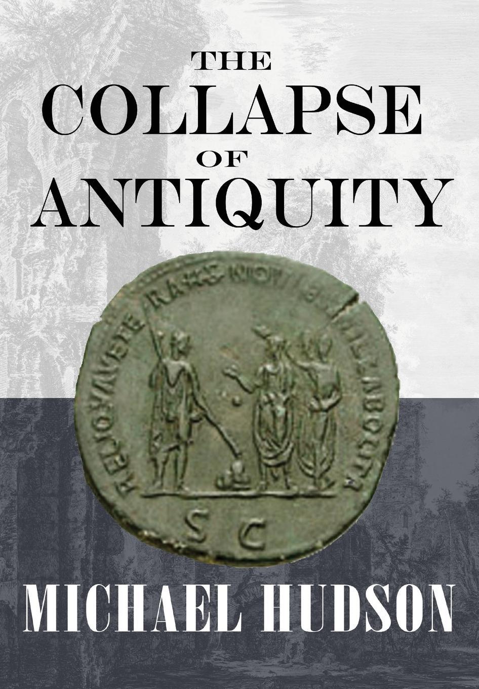 Cover: 9783949546129 | The Collapse of Antiquity | Michael Hudson | Taschenbuch | Paperback