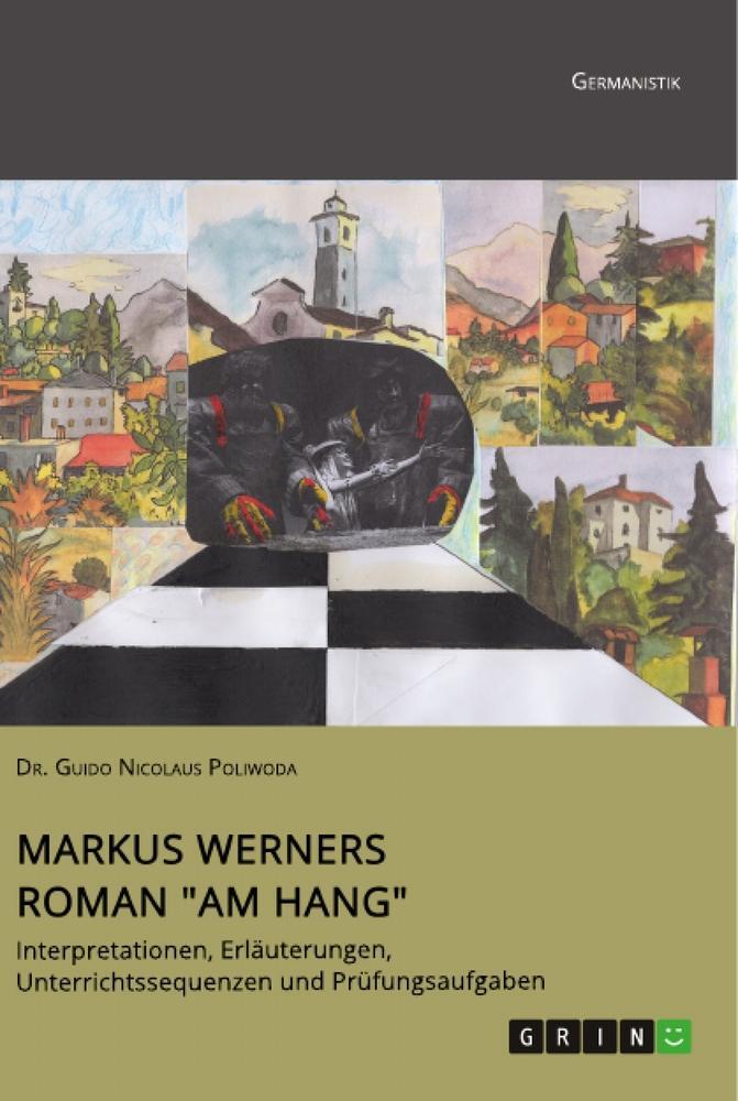 Cover: 9783346588401 | Markus Werners Roman "Am Hang". Interpretationen, Erläuterungen,...