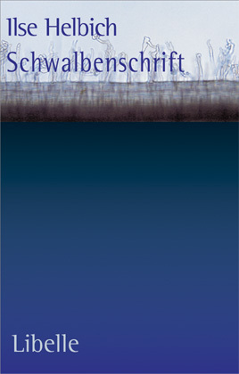 Cover: 9783909081967 | Schwalbenschrift | Ein Leben von Wien aus | Ilse Helbich | Taschenbuch
