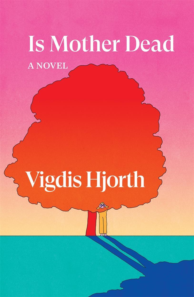 Cover: 9781839764318 | Is Mother Dead | Vigdis Hjorth | Buch | Englisch | 2022 | Verso Books