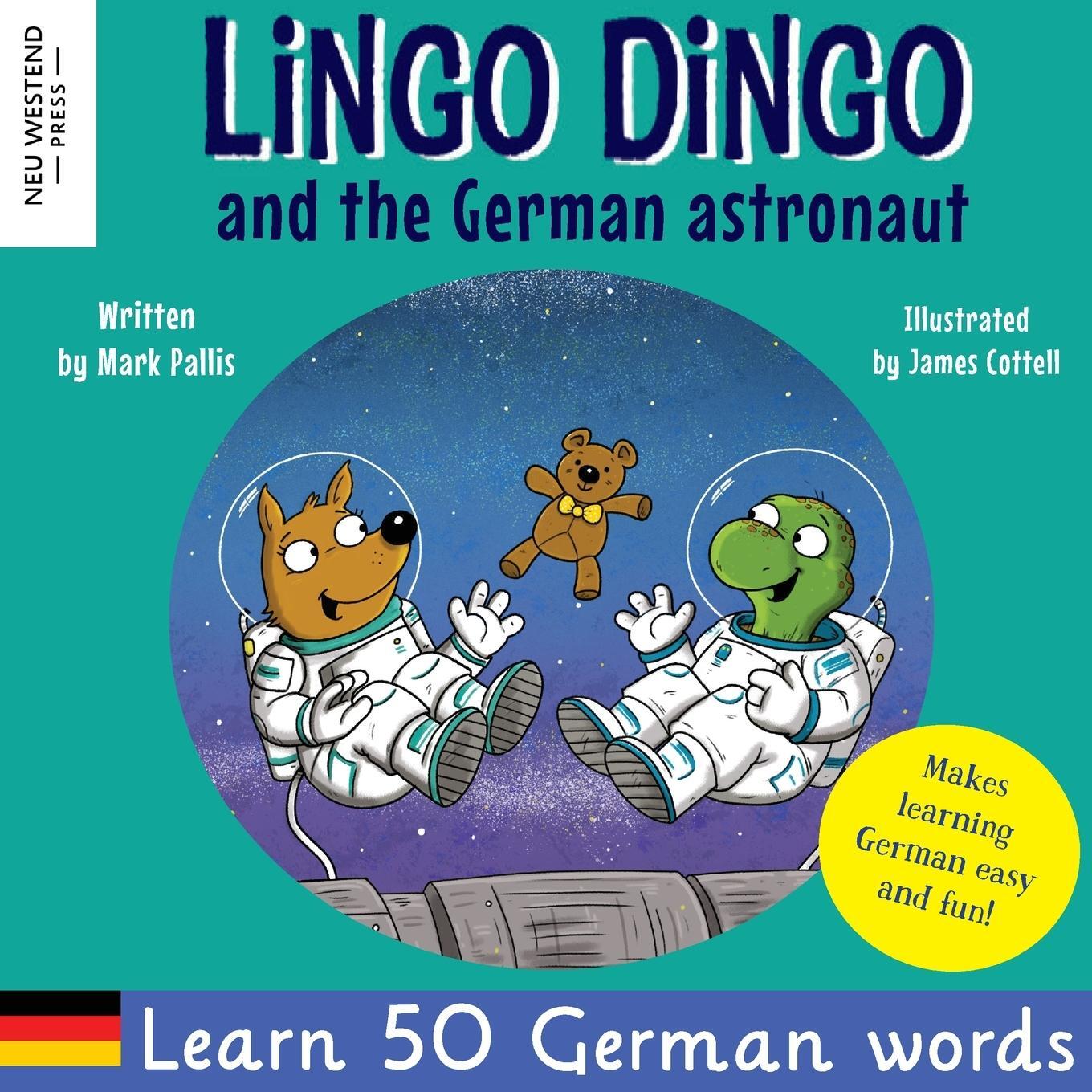 Cover: 9781913595869 | Lingo Dingo and the German astronaut | Mark Pallis | Taschenbuch