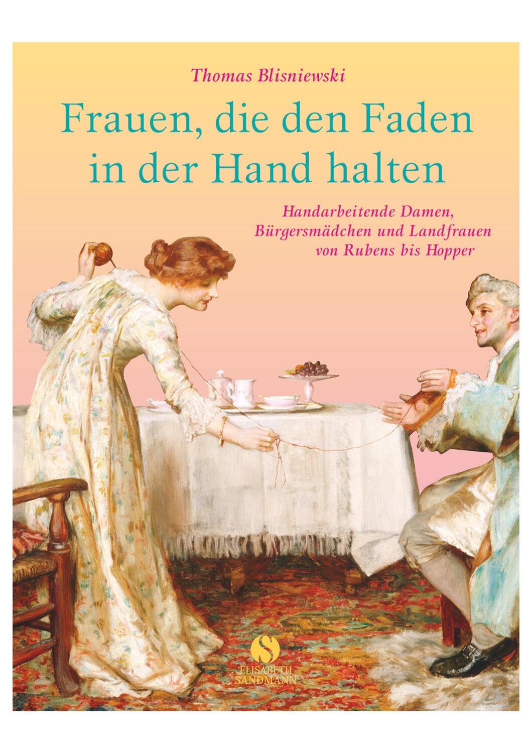 Cover: 9783938045350 | Frauen, die den Faden in der Hand halten | Thomas Blisniewski | Buch