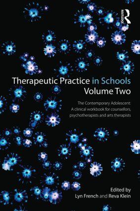 Cover: 9780415858212 | Therapeutic Practice in Schools Volume Two The Contemporary Adolescent