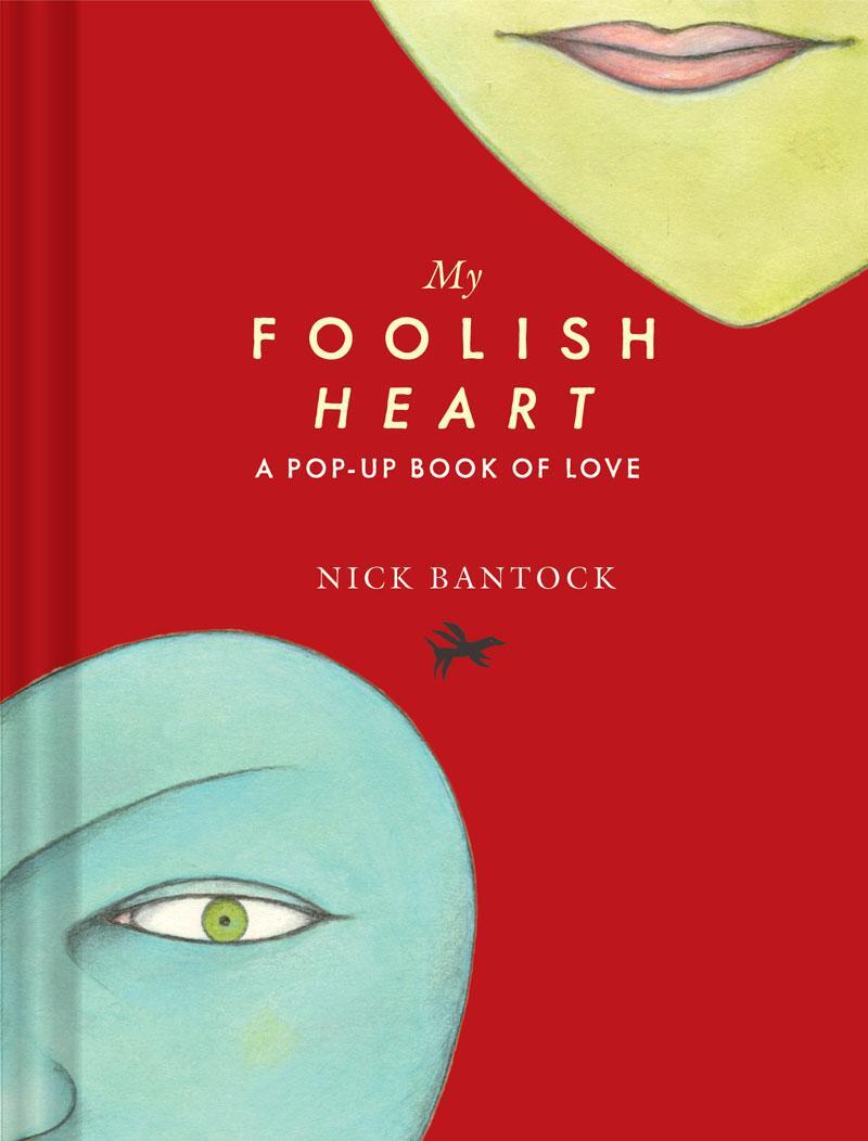 Cover: 9781452163024 | My Foolish Heart: A Pop-Up Book of Love | Nick Bantock | Buch | 2017
