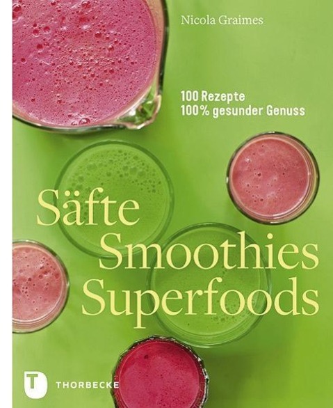 Cover: 9783799505963 | Säfte, Smoothies, Superfoods | 100 Rezepte, 100 % Genuss 1:1458 | Buch