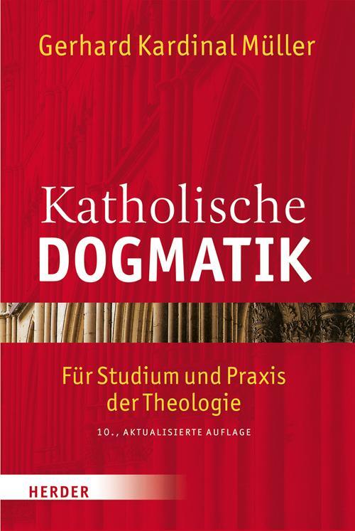 Cover: 9783451349799 | Katholische Dogmatik | Für Studium und Praxis der Theologie | Müller