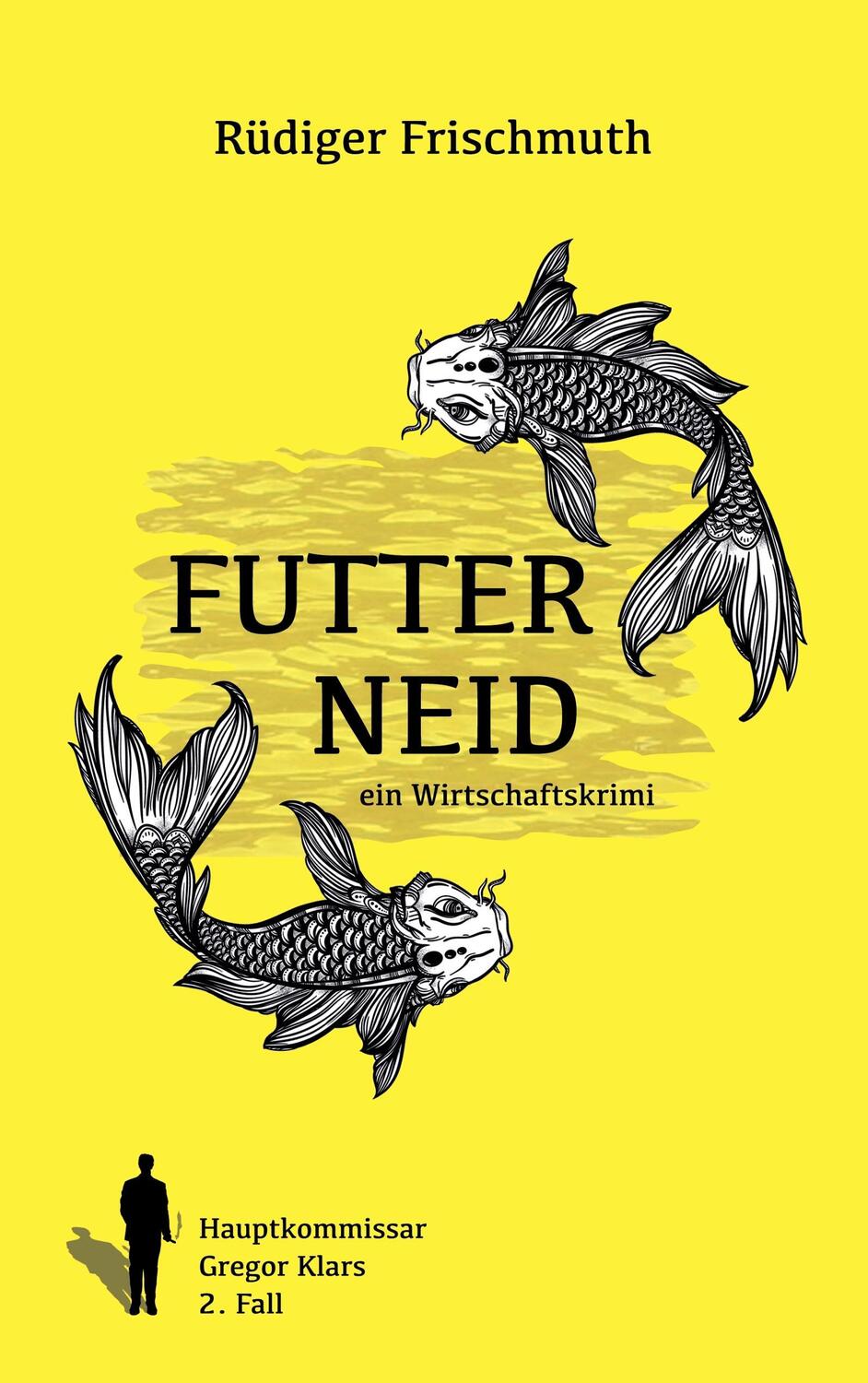 Cover: 9783743196957 | Futterneid | Ein Wirtschaftskrimi | Rüdiger Frischmuth | Taschenbuch