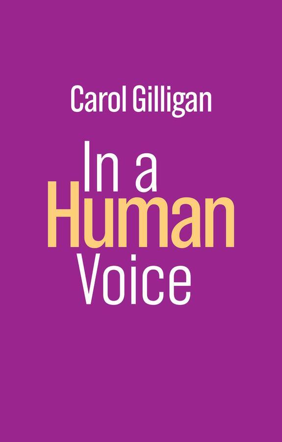 Cover: 9781509556793 | In a Human Voice | Carol Gilligan | Taschenbuch | 131 S. | Englisch