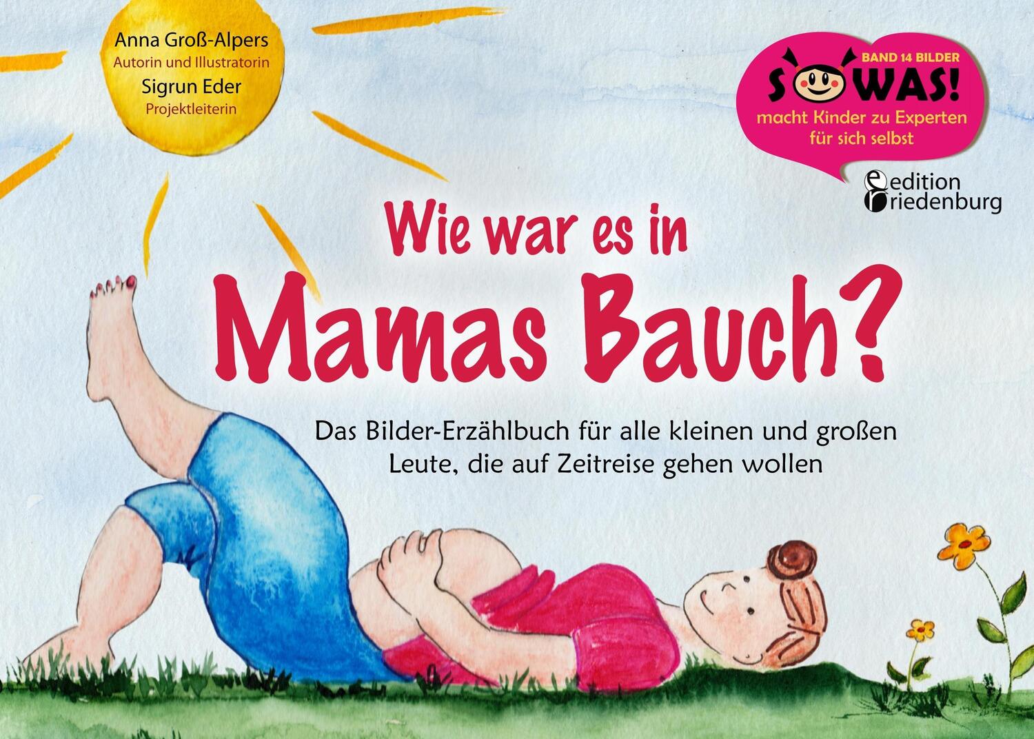 Cover: 9783903085503 | Wie war es in Mamas Bauch? | Sigrun Eder (u. a.) | Taschenbuch | 2017