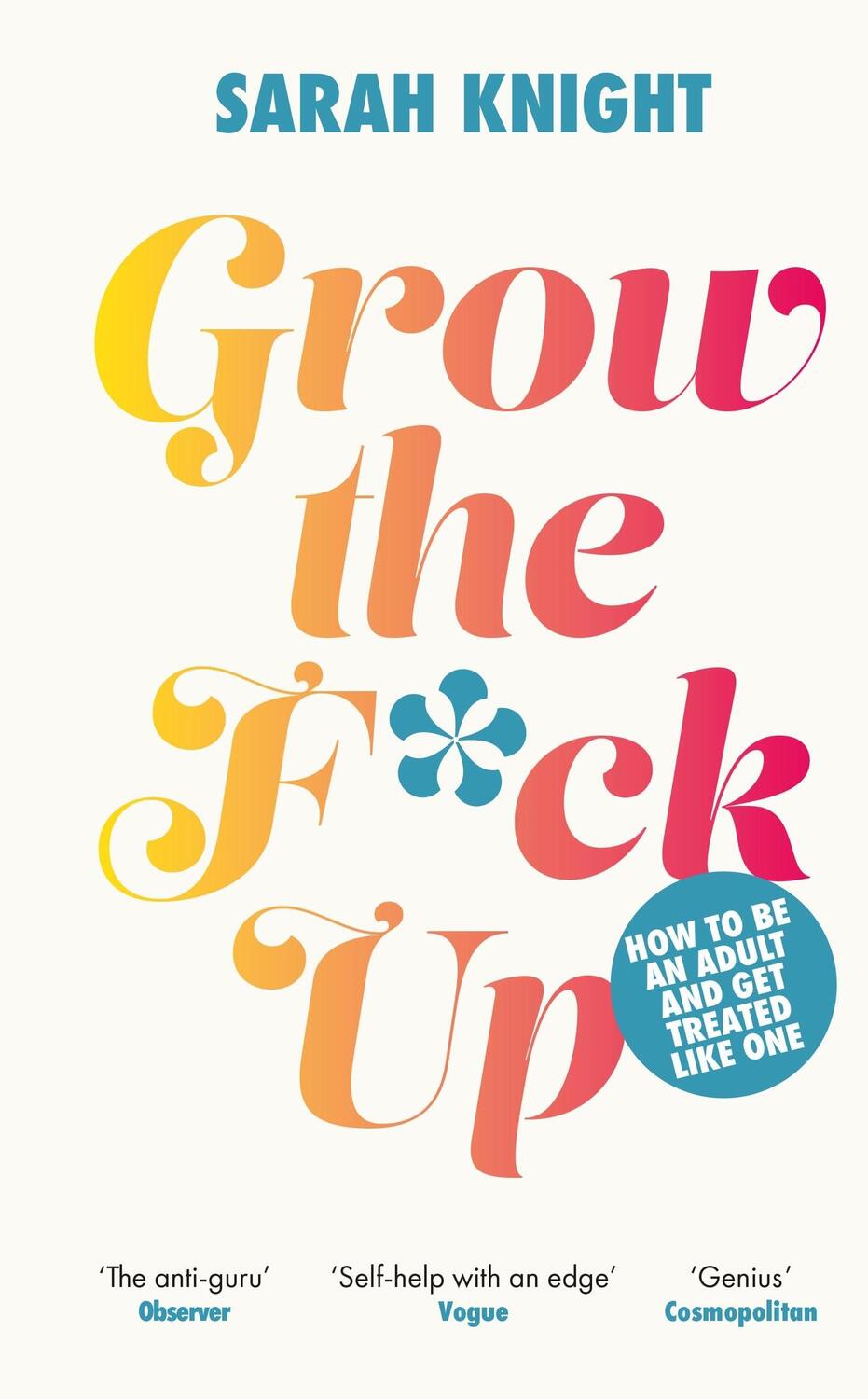 Cover: 9781529424928 | Grow the F*ck Up | How to be an adult and get treated like one | Buch
