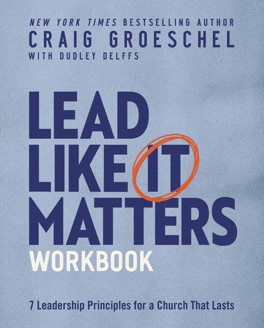 Cover: 9780310151210 | Lead Like It Matters Workbook | Craig Groeschel | Taschenbuch | 2022
